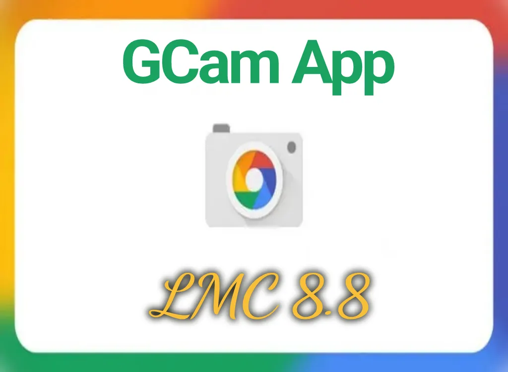 LMC8.8 New Version Download GCam Apk (LMC8.8_beta_fix) thumbnail